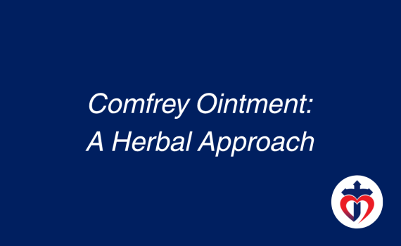Comfrey Ointment: A Herbal Approach - A Miracle Comfrey Blog